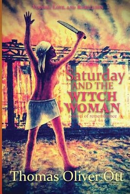 Saturday & the Witch Woman by Ott, Thomas Oliver