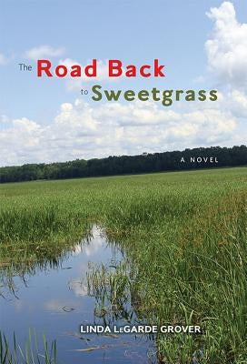 The Road Back to Sweetgrass by Grover, Linda Legarde