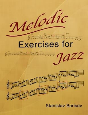 Melodic Exercises for Jazz by Borisov, Stanislav Ilarionov