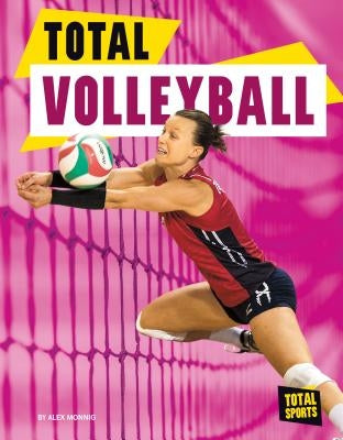 Total Volleyball by Monnig, Alex