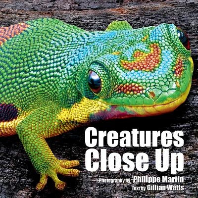 Creatures Close Up by Martin, Philippe