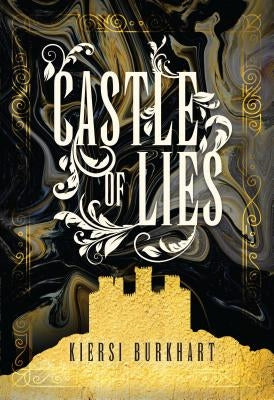 Castle of Lies by Burkhart, Kiersi