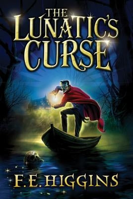 The Lunatic's Curse by Higgins, F. E.