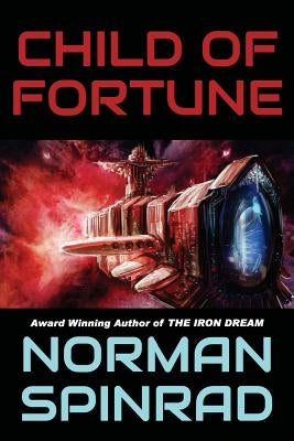 Child of Fortune by Spinrad, Norman