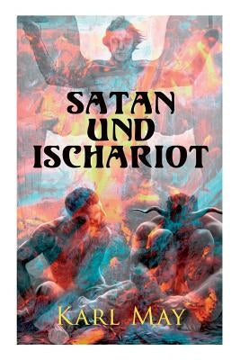 Satan und Ischariot: Alle 3 Bände by May, Karl