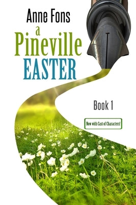 A Pineville Easter: Book 1 by Fons, Anne