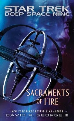 Sacraments of Fire by George, David R., III