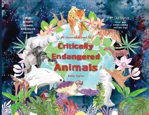 An illustrated book of Critically Endangered Animals by Taylor, Sallyann J.