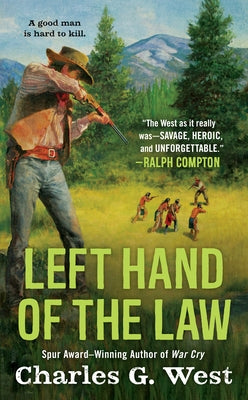 Left Hand of the Law by West, Charles G.