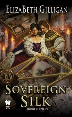 Sovereign Silk by Gilligan, ElizaBeth