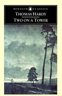 Two on a Tower by Hardy, Thomas