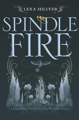 Spindle Fire by Hillyer, Lexa