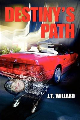 Destiny's Path by Willard, J. T.