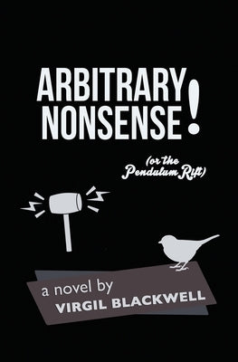 Arbitrary Nonsense by Blackwell, Virgil