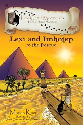 Lexi and Imhotep: To The Rescue by Keen, Marian