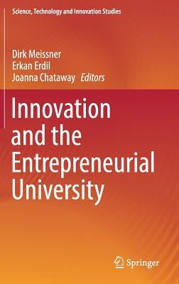 Innovation and the Entrepreneurial University by Meissner, Dirk