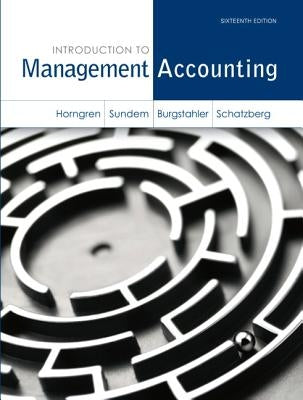 Introduction to Management Accounting by Horngren, Charles