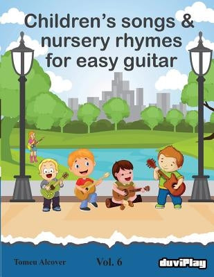 Children's songs & nursery rhymes for easy guitar. Vol 6. by Duviplay