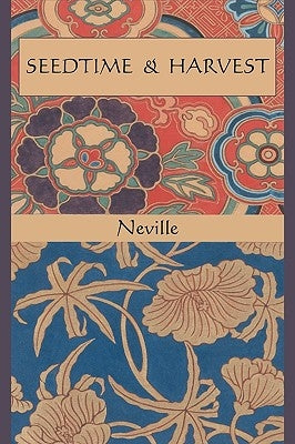 Seedtime and Harvest by Neville