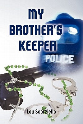 My Brother's Keeper by Scorziello, Lou