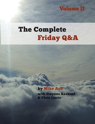 The Complete Friday Q&A: Volume II by Ash, Mike