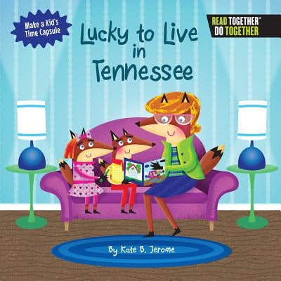 Lucky to Live in Tennessee by Jerome, Kate B.