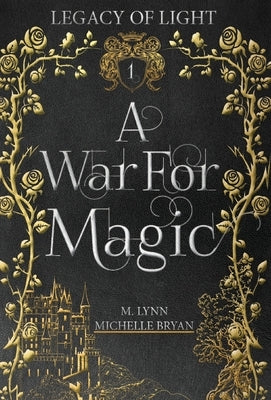 A War For Magic by Lynn, M.