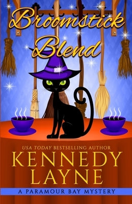 Broomstick Blend by Layne, Kennedy