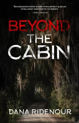 Beyond the Cabin by Ridenour, Dana