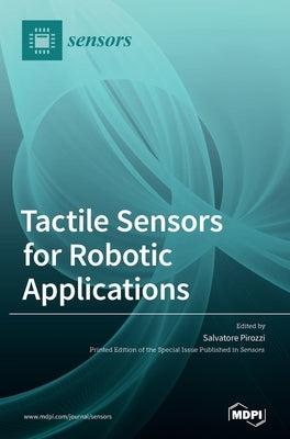 Tactile Sensors for Robotic Applications by Pirozzi, Salvatore