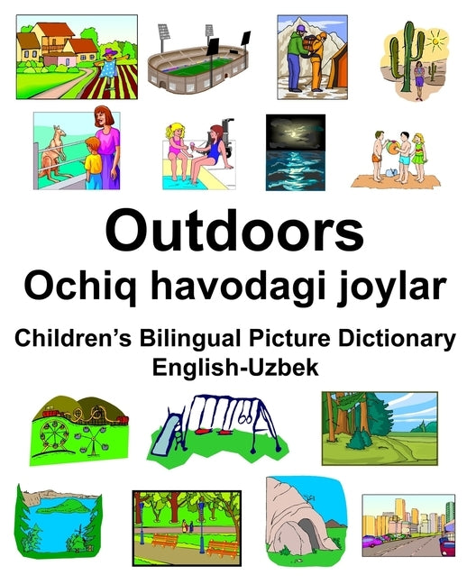 English-Uzbek Outdoors/Ochiq havodagi joylar Children's Bilingual Picture Dictionary by Carlson, Richard