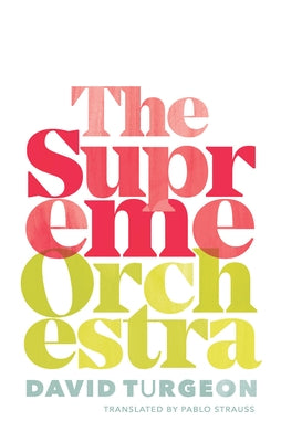 The Supreme Orchestra by Turgeon, David