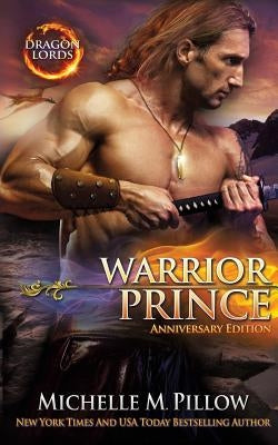 Warrior Prince: A Qurilixen World Novel (Anniversary Edition) by Pillow, Michelle M.