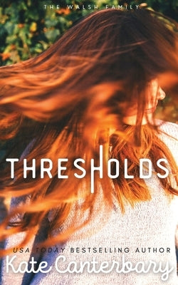 Thresholds by Canterbary, Kate