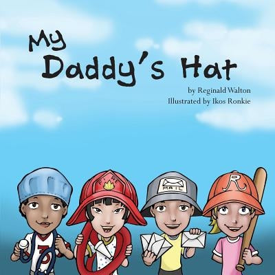 My Daddy's Hat by Walton, Reginald