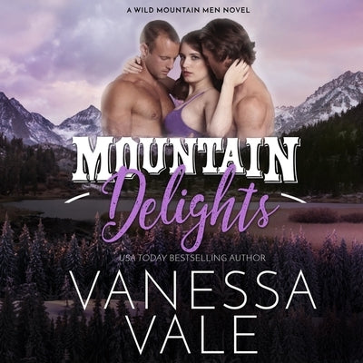 Mountain Delights by Vale, Vanessa