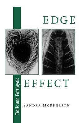 Edge Effect: Trails and Portrayals by McPherson, Sandra