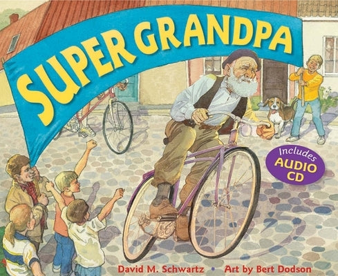 Super Grandpa [With CD] by Schwartz, David