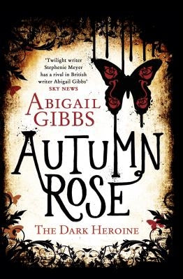 Autumn Rose by Gibbs, Abigail