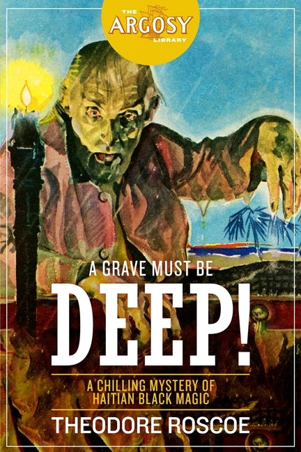 A Grave Must Be Deep! by Pyles, V. E.