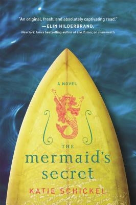 The Mermaid's Secret by Schickel, Katie