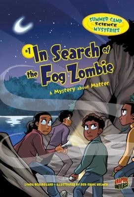 In Search of the Fog Zombie: A Mystery about Matter by Beauregard, Lynda