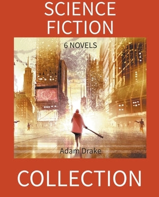 Science Fiction Collection: 6 Novels by Drake, Adam