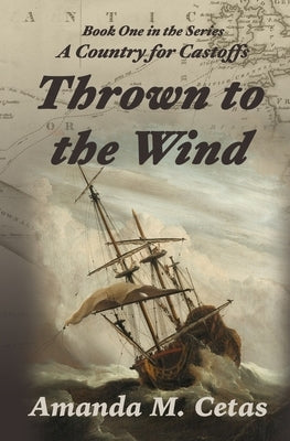 Thrown to the Wind by Cetas, Amanda M.