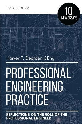 Professional Engineering Practice (2nd Ed.) by Dearden, Harvey T.