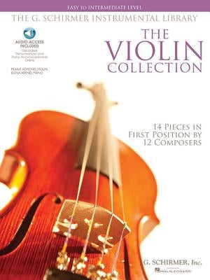 The Violin Collection - Easy to Intermediate Level Recorded by Frank Almond, Concertmaster of the Milwaukee Symphony Book/Online Audio [With 2 CDs] by Hal Leonard Corp