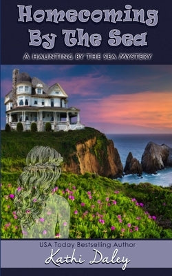 Homecoming By The Sea by Daley, Kathi