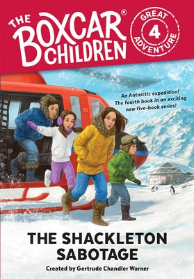 The Shackleton Sabotage: 4 by Warner, Gertrude Chandler