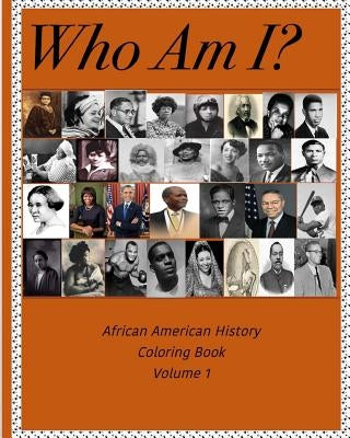 Who Am I? - African American History Coloring Book by Milner, Dianne L.