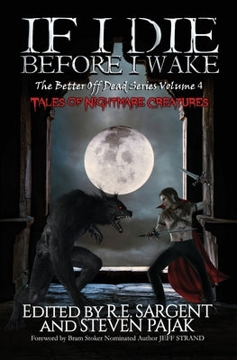 If I Die Before I Wake: Tales of Nightmare Creatures by Press, Sinister Smile